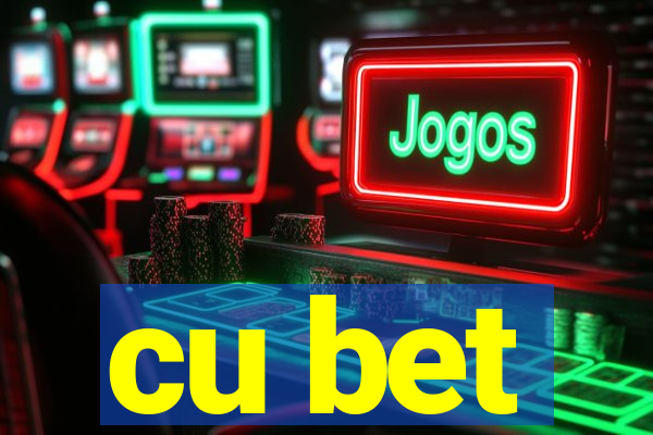 cu bet